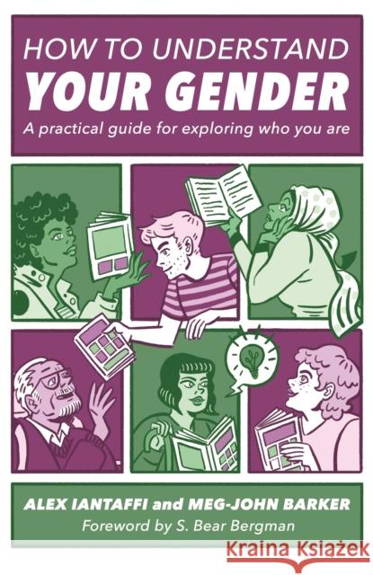 How to Understand Your Gender: A Practical Guide for Exploring Who You Are Alex Iantaffi Meg-John Barker 9781785927461 Jessica Kingsley Publishers - książka