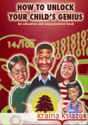 How to Unlock Your Child's Genius David Simon 9781326880958 Lulu.com - książka