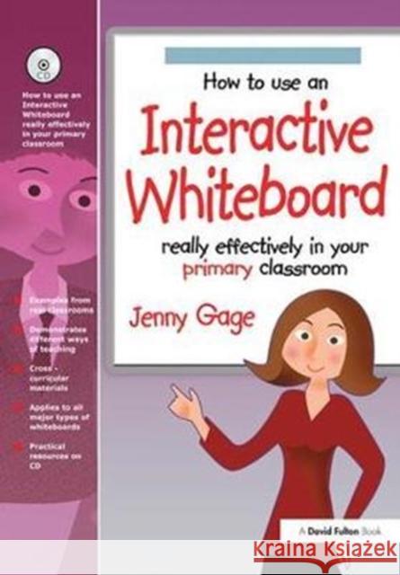 How to Use an Interactive Whiteboard Really Effectively in Your Primary Classroom Jenny Gage 9781138420038 Taylor and Francis - książka