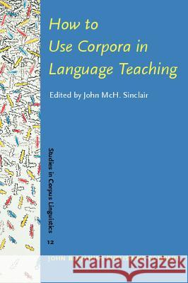 HOW TO USE CORPORA IN LANGUAGE TEACHING  9789027222831 JOHN BENJAMINS PUBLISHING CO - książka