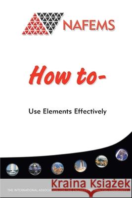 How To Use Elements Effectively Trevor Hellen 9781910643228 Nafems - książka