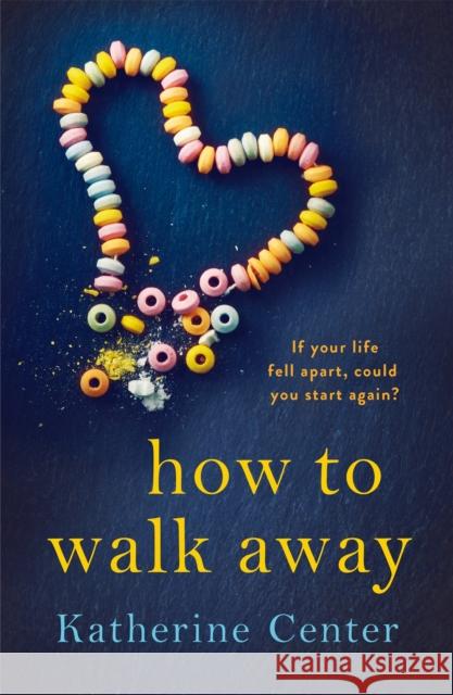 How to Walk Away Katherine Center 9781509858941 Pan Macmillan - książka