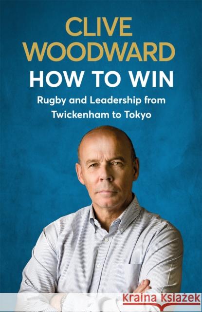 How to Win Clive Woodward 9781529339413 Hodder & Stoughton - książka