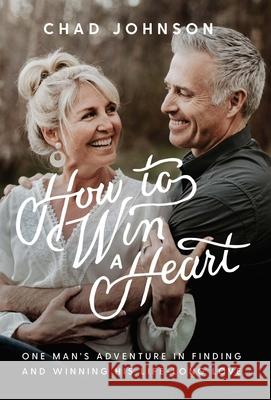 How to Win a Heart Chad Johnson 9781636800301 Ethos Collective - książka