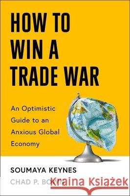 How to Win a Trade War Soumaya Keynes Chad Bown 9781668221310 Simon & Schuster - książka