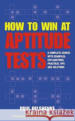 How to Win at Aptitude Tests Paul Pelshenke 9780722528143 HARPERCOLLINS PUBLISHERS - książka