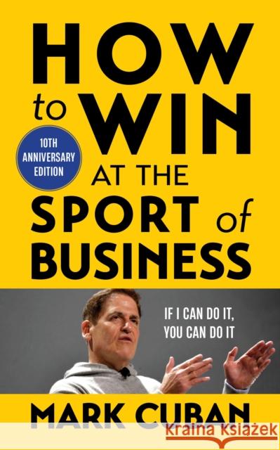 How to Win at the Sport of Business Mark Cuban 9781635768596 Diversion Books - książka