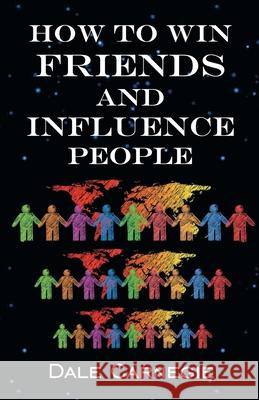 How To Win Friends & Influence People Dale Carnegie 9788194131670 Delhi Open Books - książka