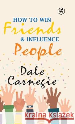 How to Win Friends & Influence People Dale Carnegie, Andrew Macmillan 9789390896028 Sanage Publishing House LLP - książka