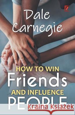 How to win friends and influence people: Dale carnegie Dale Carnegie 9789394178069 Adhyaya Books House - książka