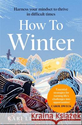 How to Winter: Harness Your Mindset to Thrive in Difficult Times Kari Leibowitz 9781035006977 Pan Macmillan - książka
