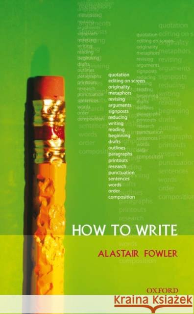 How to Write Alastair Fowler 9780199278503  - książka