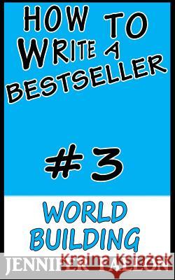 How To Write a Bestseller: World Building Fallon, Jennifer 9781497569331 Createspace - książka