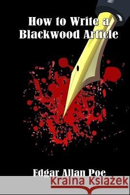 How to Write a Blackwood Article Edgar Allan Poe Russell Lee 9781515338833 Createspace - książka
