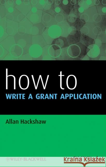 How to Write a Grant Application Allan Hackshaw 9781405197557  - książka
