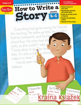 How to Write a Story, Grades 4-6 Jo Ellen Moore Don Robinson 9781557998026 Evan-Moor Educational Publishers - książka