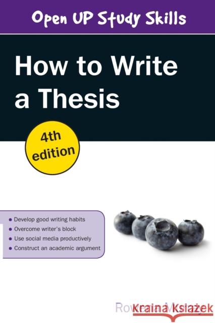 How to Write a Thesis Rowena Murray 9780335262069 Open University Press - książka