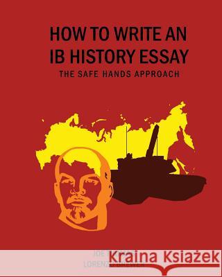 How to Write an IB History Essay: The Safe Hands Approach Joe Thomas, Lorenzo Brewer 9780956087362 Zouev Publishing - książka