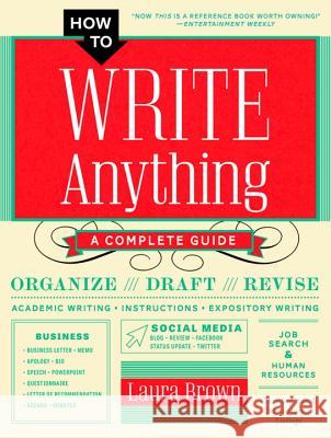 How to Write Anything: A Complete Guide Laura Brown 9780393355185 W. W. Norton & Company - książka