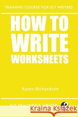 How To Write Worksheets Richardson Karen Richardson 9798526183154 Independently published - książka