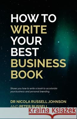 How to Write Your Best Business Book Nicola Russel Peter Russell 9781917901086 Writing Dr - książka
