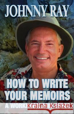 How To Write Your Memoirs-revised Ray, Johnny 9781494749651 Createspace - książka