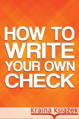 How to Write Your Own Check Freebird Publisher Kelly Patrick Riggs 9781707848560 Independently Published - książka