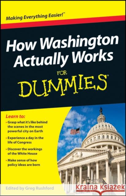 How Washington Actually Works For Dummies G Rushford, Greg Rushford 9781118312957 John Wiley & Sons Inc - książka