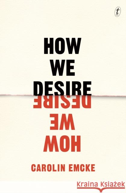 How We Desire Carolin Emcke 9781925603613 Text Publishing - książka