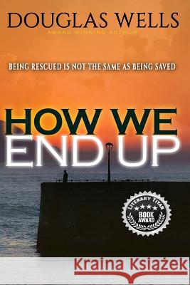 How We End Up Douglas Wells 9781946920386 Touchpoint Press - książka