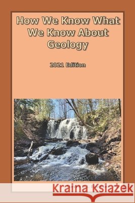 How We Know What We Know About Geology: 2021 Edition Baumann Pg, Steven D. J. 9798501133402 Independently Published - książka