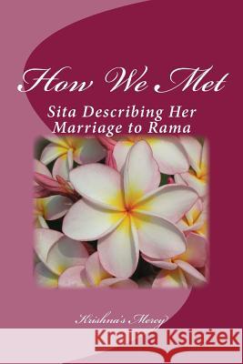 How We Met: Sita Describing Her Marriage to Rama Krishna's Mercy 9781466438743 Createspace - książka