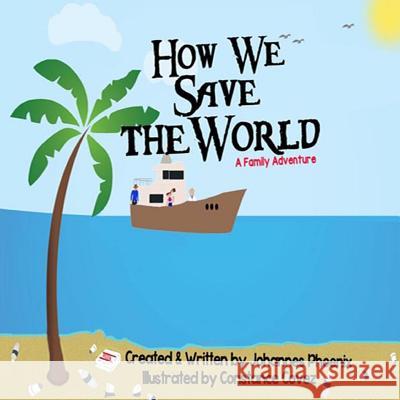 How We Save The World Covez, Constance 9781505442755 Createspace - książka