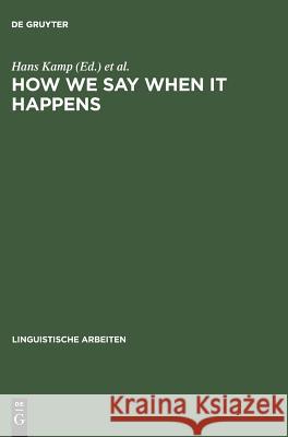 How we say WHEN it happens Kamp, Hans 9783484304550 Max Niemeyer Verlag - książka