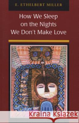 How We Sleep on the Nights We Don't Make Love E. Ethelbert Miller 9781931896047 Curbstone Press - książka