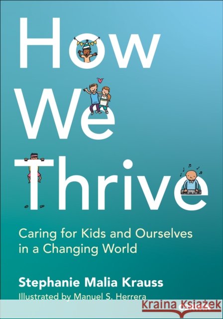 How We Thrive Manuel Herrera (illustrator) 9781071957561 SAGE Publications Inc - książka