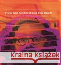 How We Understand the Beats Antonín Zita 9788021090484 Masarykova univerzita - książka