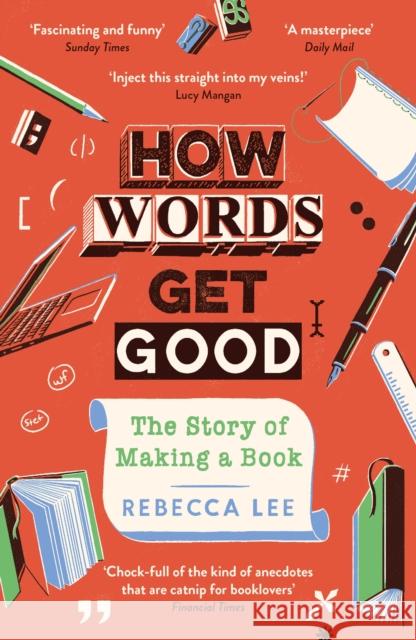 How Words Get Good: The Story of Making a Book Rebecca Lee 9781788166386 Profile Books Ltd - książka