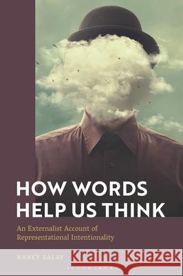 How Words Help Us Think: An Externalist Account of Representational Intentionality Nancy Salay 9781350266865 Bloomsbury Academic - książka