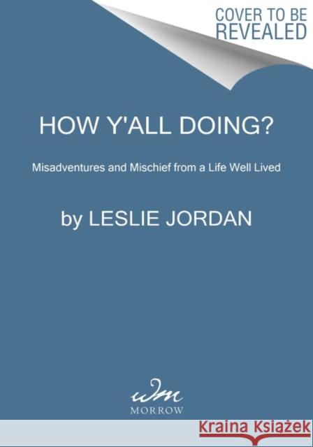 How Y'all Doing?: Misadventures and Mischief from a Life Well Lived  9780063076204 William Morrow & Company - książka
