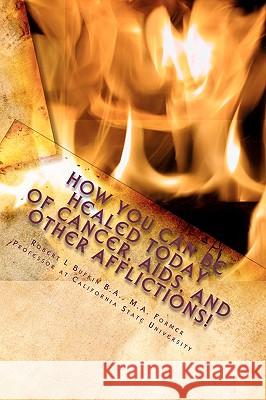 How YOU Can Be Healed Today!: The Healing of Cancer, AIDS, and Other Afflictions Bufkin, Robert L. 9781450529563 Createspace - książka