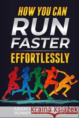 How You Can Run Faster Effortlessly Adam D 9781795393867 Independently Published - książka