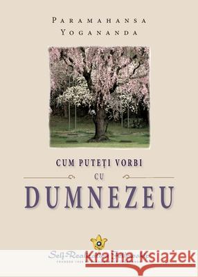How You Can Talk With God (Romanian) Paramahansa Yogananda 9780876128763 Self-Realization Fellowship - książka