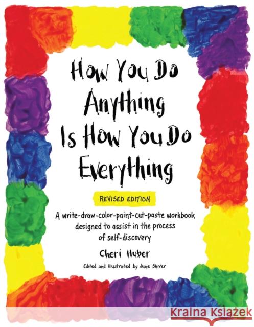 How You Do Anything Is How You Do Everything Cheri Huber June Shiver 9780991596355 Keep It Simple Books - książka