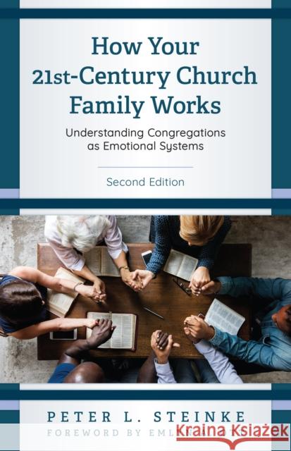 How Your 21st-Century Church Family Works: Understanding Congregations as Emotional Systems Steinke, Peter L. 9781538149133 ROWMAN & LITTLEFIELD - książka