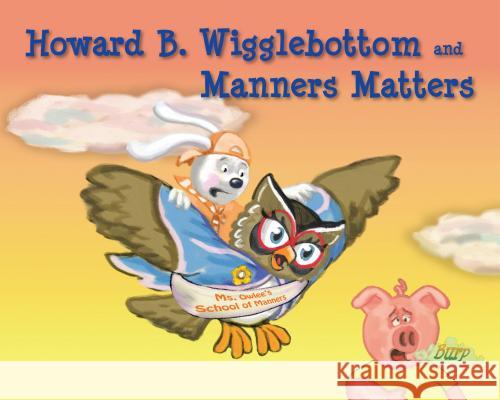 Howard B. Wigglebottom and Manners Matters Howard Binkow Taillefer Long 9780982616598 We Do Listen - książka