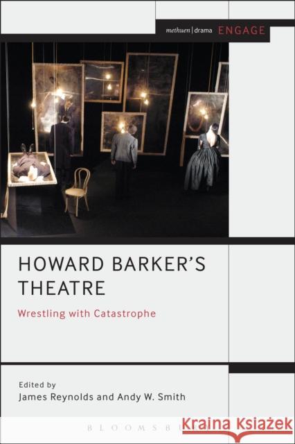 Howard Barker's Theatre: Wrestling with Catastrophe James Reynolds 9781408184394 Bloomsbury Academic Methuen - książka