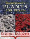 Howard Garrett's Plants for Texas J. Howard Garrett Howard Garrett 9780292727885 University of Texas Press