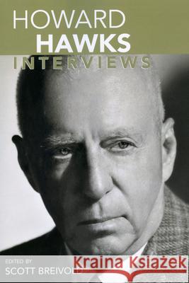 Howard Hawks: Interviews Scott Breivold 9781578068333 University Press of Mississippi - książka