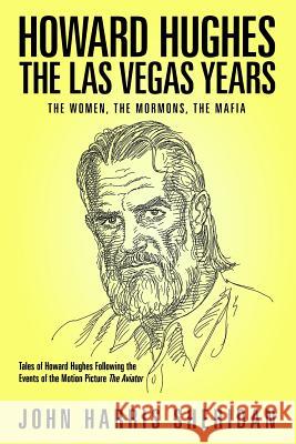 Howard Hughes: The Las Vegas Years: The Women, The Mormons, The Mafia Garcia, Nacho 9781497524644 Createspace - książka